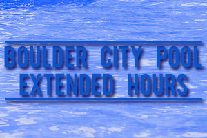 Extended Hours at Boulder City Pool