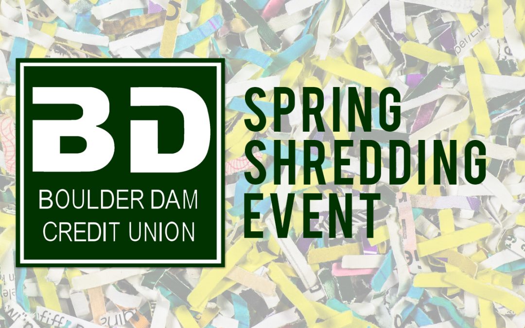 Boulder Dam Credit Union’s Spring Shredding Event