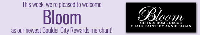 Welcome Bloom to Boulder City Rewards