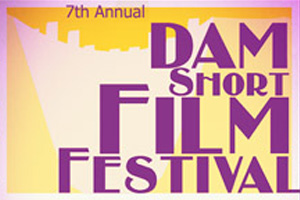 7th Annual Dam Short Film Festival