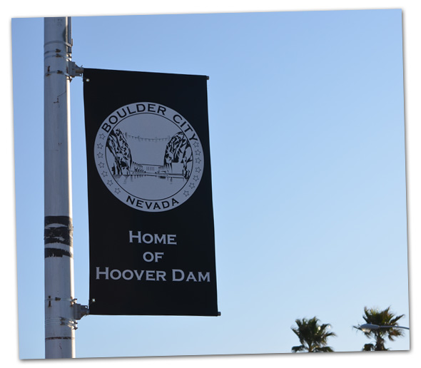 Home of Hoover Dam Banners in Boulder City, NV