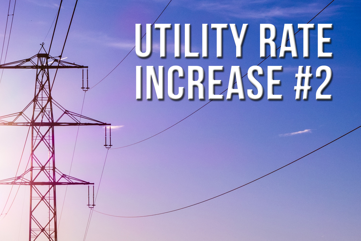 Utility Rate Increase #2 Hits On July 1st