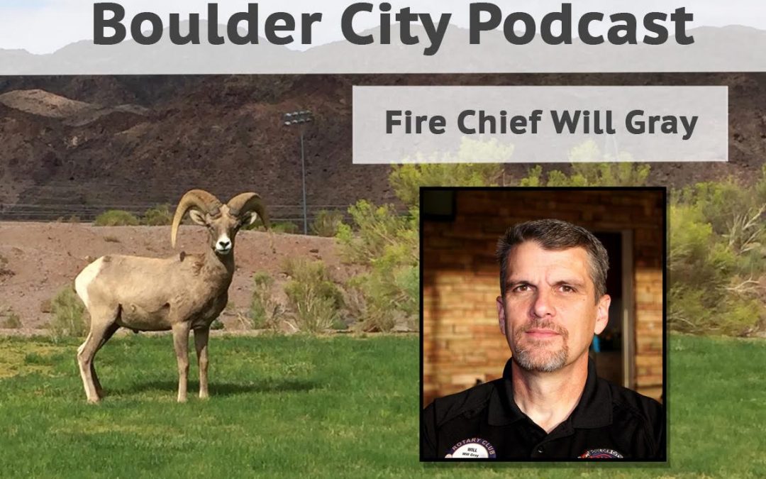 Podcast: Chief Will Gray of the Boulder City Fire Department
