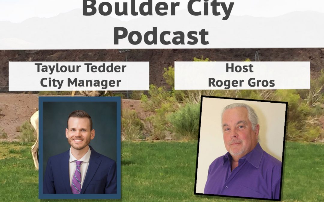 Boulder City Podcast With City Manager Taylour Tedder