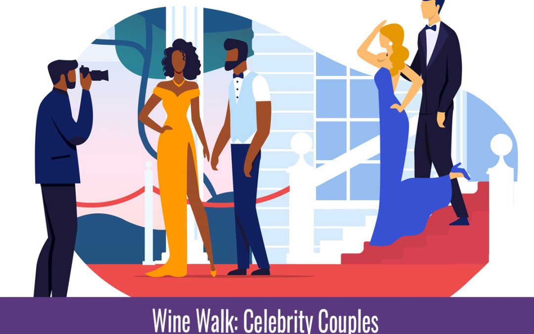 Wine Walk: Celebrity Couples