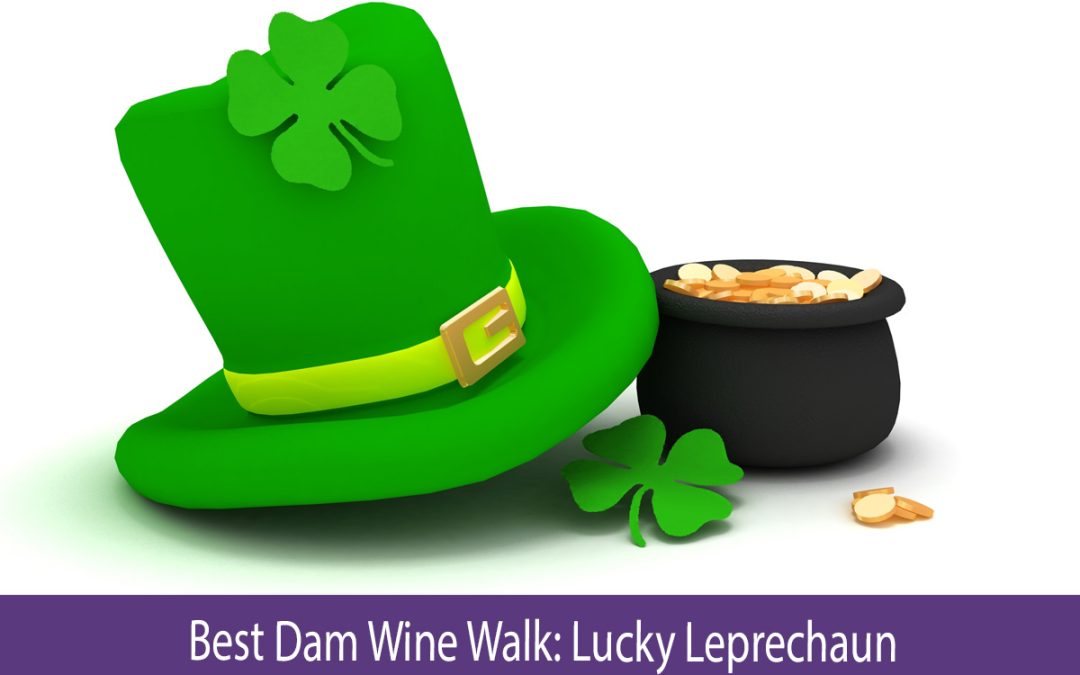 Best Dam Wine Walk: Lucky Leprechaun