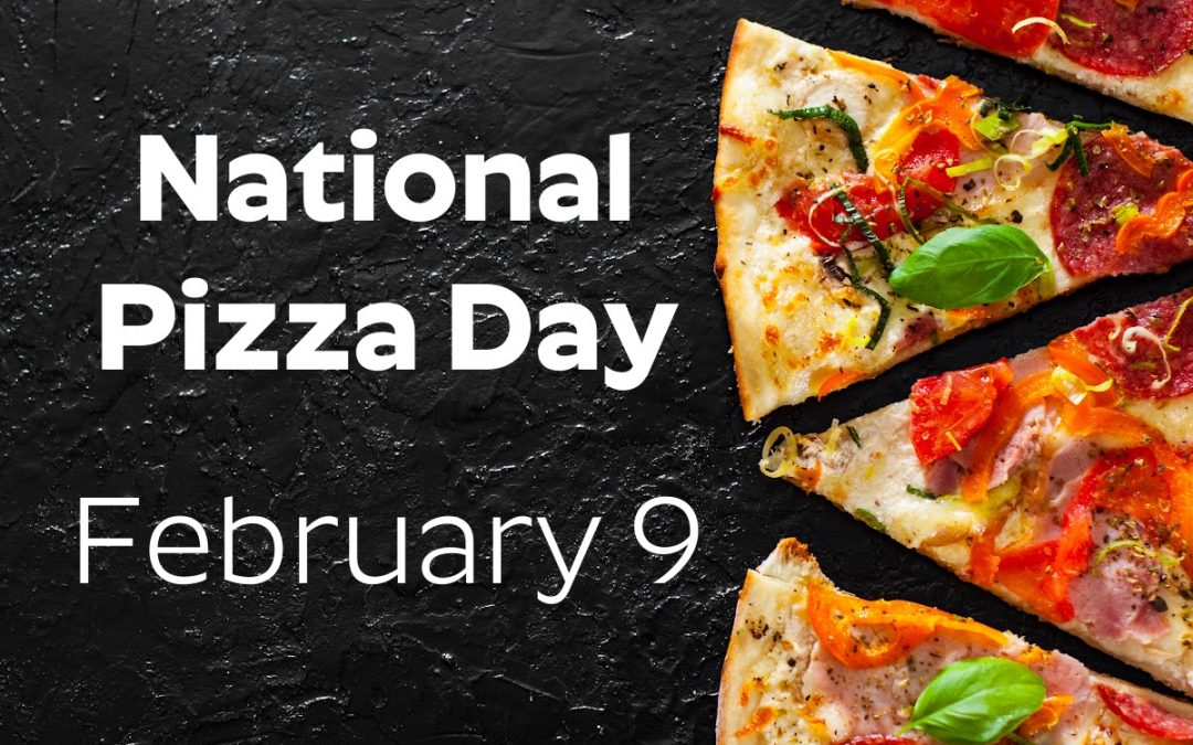 Today’s Slice of Life: National Pizza Day