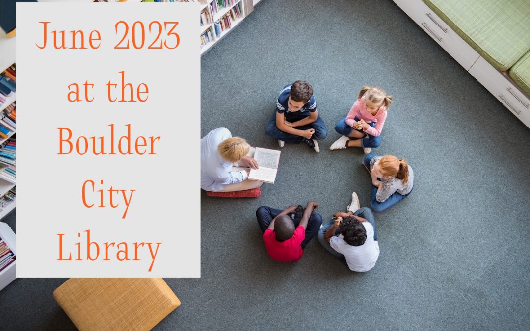 June 2023 at the Boulder City Library