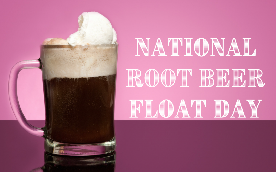 National Root Beer Float Day is Today!