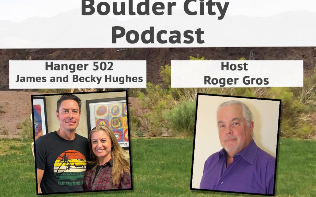 Podcast: Roger Gros Interviews Becky and James Hughes of Hangar 502