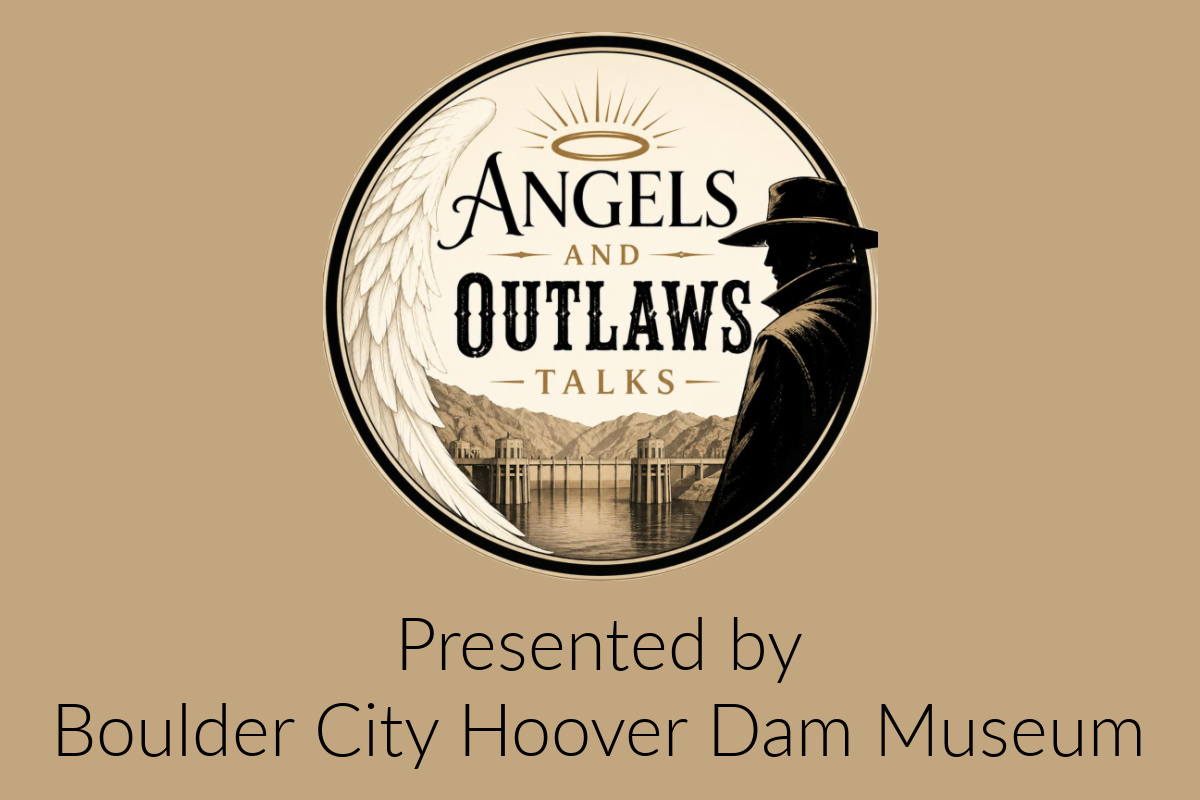 Angels and Outlaws by Boulder City Hoover Dam Museum